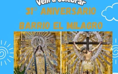 Barrio El Milagro celebra su 31° aniversario y fiesta patronal