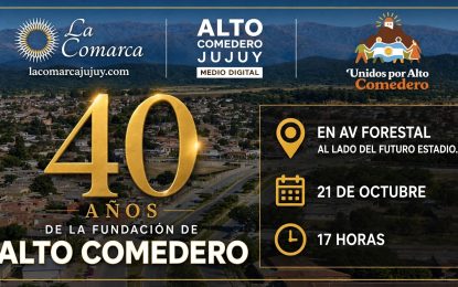 Este miercoles, Alto Comedero festeja su 40° aniversario