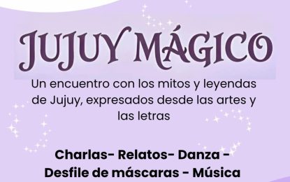 Jujuy Mágico, un encuentro único con los mitos y leyendas de la provincia